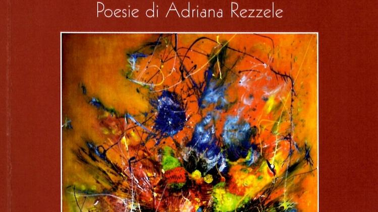 La raccolta di poesie di Adriana Rezzele
