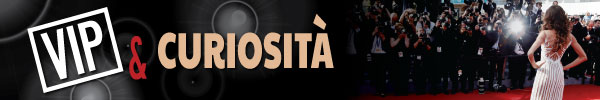 Vip e Curiosità
