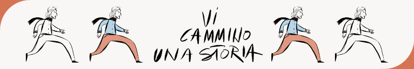Vi cammino una storia
